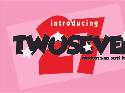 TwoSeven 3d animation branding design displayfont font graphic design logo motion graphics typography ui