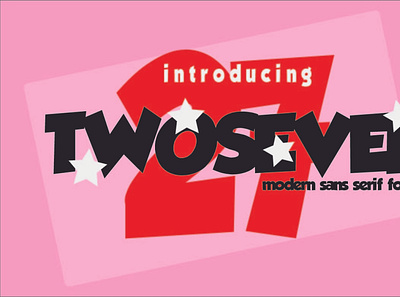 TwoSeven 3d animation branding design displayfont font graphic design logo motion graphics typography ui