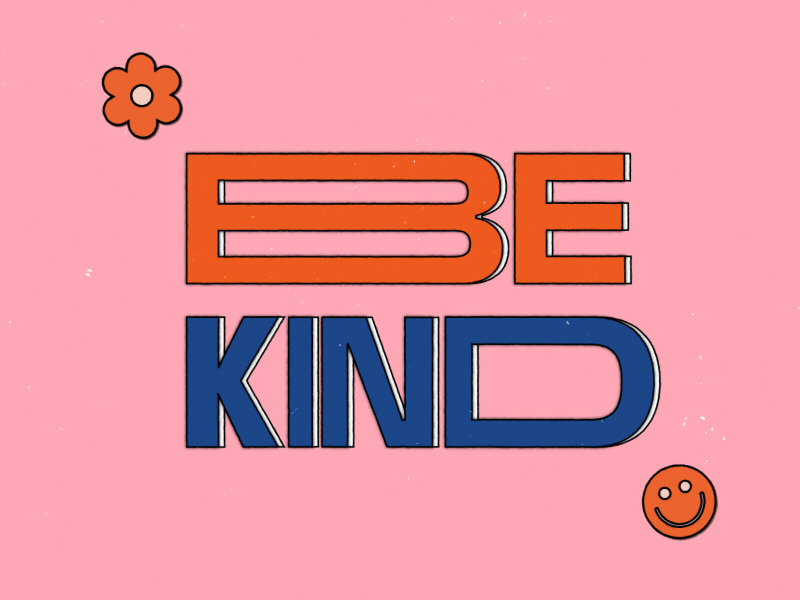 Be Kind after effects animated animation graphic design illustration motion graphics typography