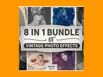 Vintage Photo Effects: 8-IN-1 BUNDLE bundle vintage photo vintage photo effects