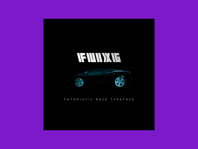 FUIXG – Futuristic Race Typeface