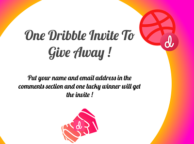 Dribbble Invite Giveaway ! (COMPLETED) 3d app branding case study design dribbble dribbbleinvitegiveaway dribbleinvite graphic design illustration logo ui ux vector