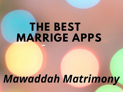 Mawaddah Matrimony matrimonial apps matrimonial for muslim muslim matrimony