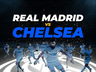 Real Madrid vs Chelsea FC design graphic design photoshop real madrid soccer sports sports design