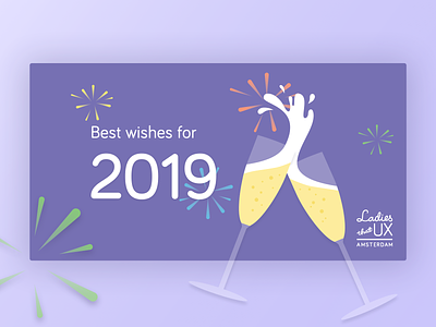 New Year Card 2019 best wishes card design champagne cheers design fireworks foam illustration ladies that ux ladies that ux amsterdam ltux ltuxams marketing typography vector wishes