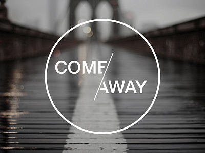 Come Away Series Image branding church design graphic design logo print text type typography