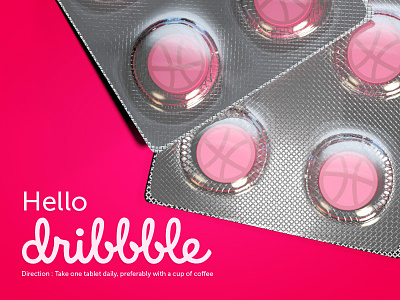 Local Drug Store Says : Hello Dribbble! addictive debuts drug hello dribbble pills tablets thank you
