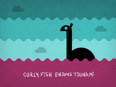 Curly Fish Enjoys Tsunami