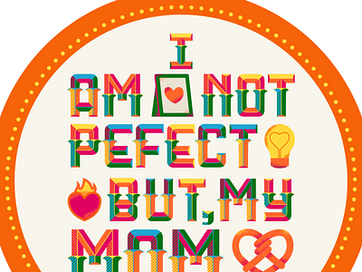 Im not perfect but my mom animation branding design graphic design illustration logo motion graphics ui vector