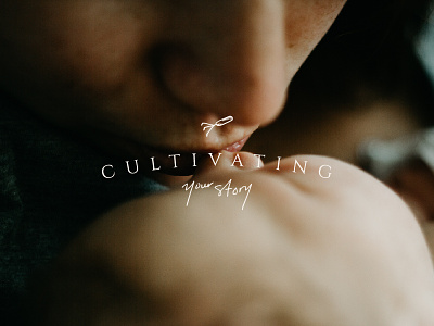 Cultivating Your Story // Branding
