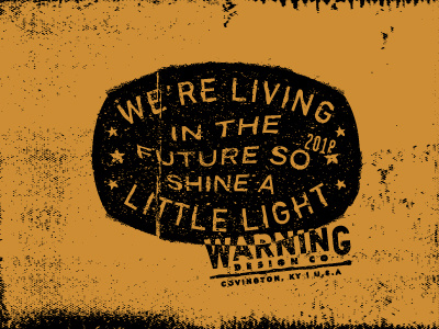 We're Living In The Future badge branding grit grunge illustration typography