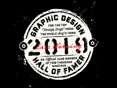 Graphic Design Hall of Famer badge branding design graphic design grit grunge illustration logo texture typography vector