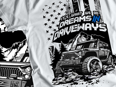 DreamsInDriveways T-shirt artwork beast beer branding cars design fitness graphic design hand lettering illustration jeep lettering logo offroad race car sport t shirt truck typography vector
