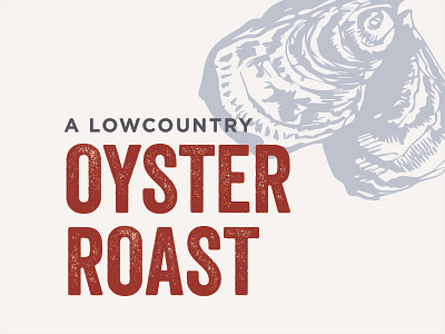 Oyster Roast branding event illustration layout lockup logo oyster oyster roast type typography