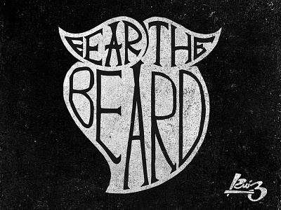 Fear the beard beard distressed hand made illustration lettering type typography