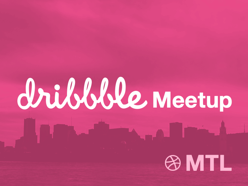 Dribbble Meetup, August 27th dribbble meetup montreal