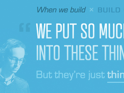 These Things build quote typography wilson miner