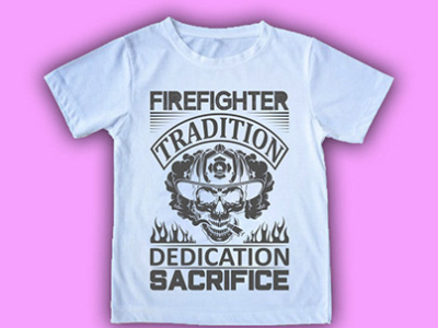 Firefighter Tradition Dedication Sacrifice T shirt Design branding design graphic design illustration typography vector