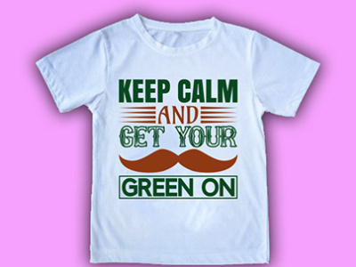 Keep Calm And Get Your Green On T shirt Design branding design graphic design illustration logo typography vector