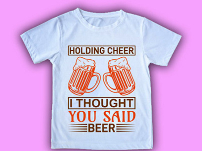 Holding Cheer I Thought You Said Beer T shirt Design branding design graphic design illustration logo typography vector