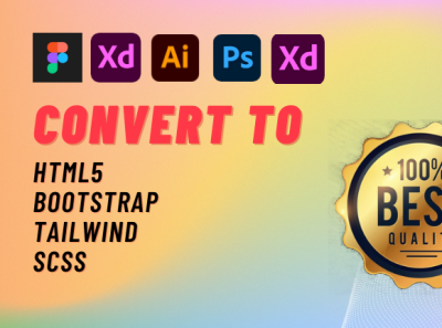 Convert PSD,Xd,Ai,Ps to HTML,BOOTSTRAP,TAILWIND,SCSS ui web design web developer
