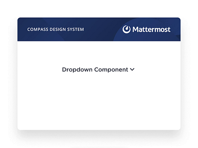 Dropdown Component animation cds compass compass design system component design system dropdown figma interaction design mattermost micro animation ui ux