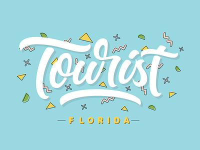 Tourist - Florida 90s florida hand lettering illustration lettering script tourist vector