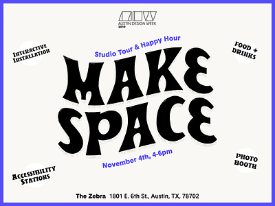 Make Space at The Zebra for Austin Design Week accessibility austin austin texas flyer interactive