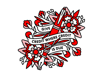Give Credit Where Credit is Due. credit flower halftone illustration mono line monoline pen pop art quote respect tattoo typography
