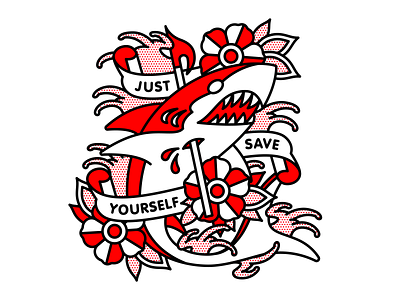 Just Save Yourself. emo flower halftone illustration mono line monoline nautical pop art senses fail shark tattoo typography water