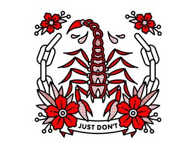 Just Don't. chains flower halftone illustration mono line monoline pop art scorpion tattoo typography