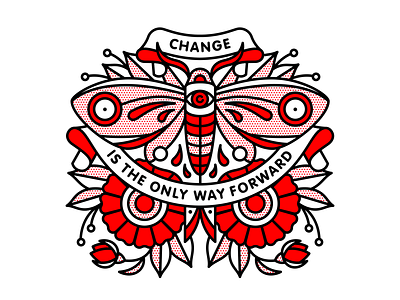 Change Is The Only Way Forward butterfly change flower halftone illustration mono line monoline moth pop art red halftone tattoo typography