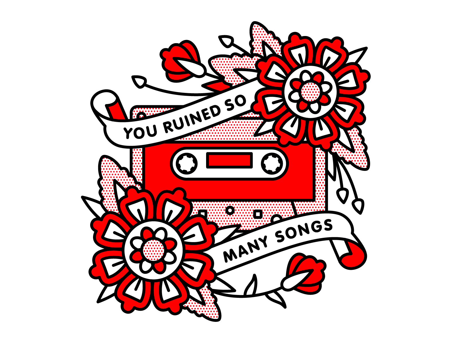 You Ruined So Many Songs flower lyrics mono line tape cassette senses fail emo typography tattoo monoline pop art illustration halftone