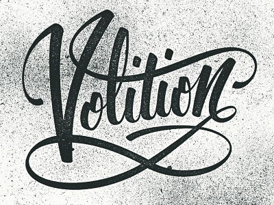 Where there's a will... grit hand lettering script texture type volition