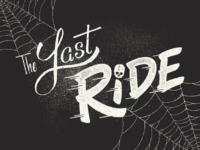 The Last Ride halloween hand lettering horror hotrod lettering pinewood derby racing script skull spooky type