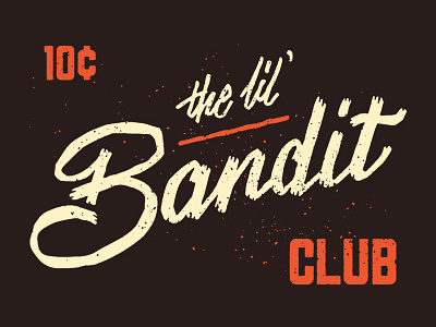 The Lil' Bandit Club bandit grit hand lettering lettering script texture type western