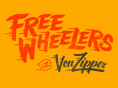 VonZipper FreeWheelers hand lettering lettering motocross motorcycles are dangerous nostalgic script type vonzipper wear a helmet