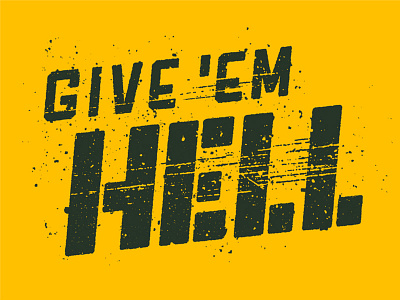 Give 'em Hell brad pitt gritty lettering logotype my grandpa was in the navy texture wwii