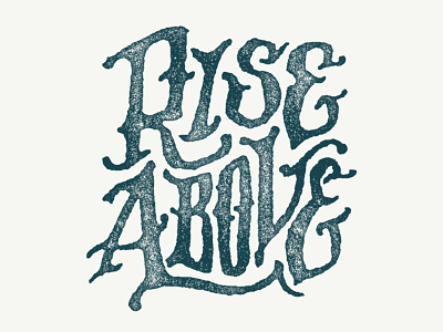 Rise Above bands gritty hand lettering hardcore hardcore pirates lettering music pirates script texture type