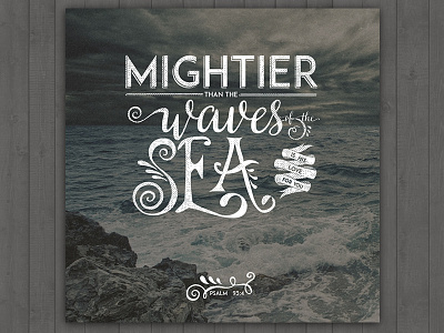 Mightier than the Waves. typography