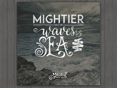 Mightier than the Waves.