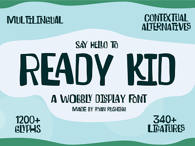 Ready Kid - A Wobbly, Contextual Display Font contextual alternatives display font font design hand lettering lettering ligatures logo sign painting type design typography wonky