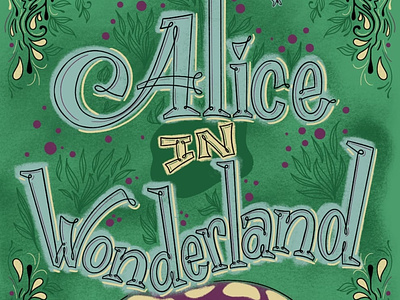 Alice in Wonderland alice disney hand lettering handlettering lettering procreate typography wonderland