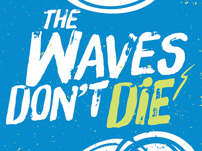 Waves Dont Die