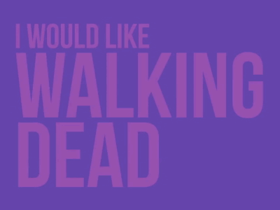 I Would Like Walking Deadribbble