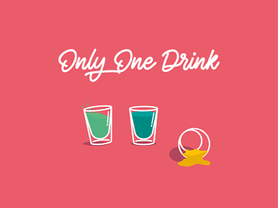 Only One Drink art colors design drawing drink flat fun glasses illustration illustration art one only shot vector