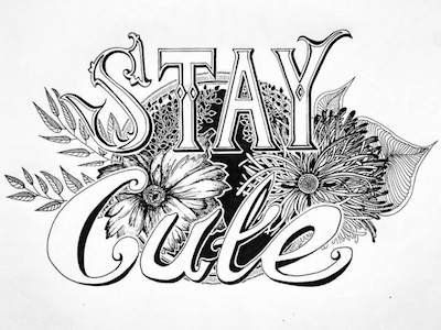 STAY CUTE design doodle drawing flower handlettering illustration lettering typography