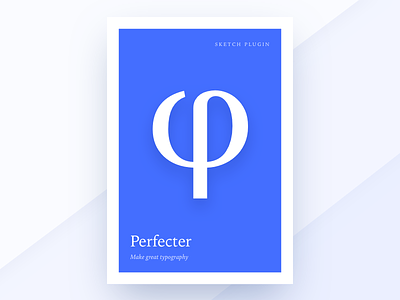 Perfecter [Sketch plugin] font size gold golden letter line height perfect pi plugin poster ratio sketch typography
