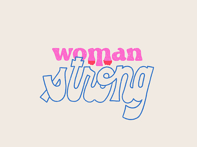 We are woman strong! feminine feminist illustration lettering pink prochoice roevwade script uterus