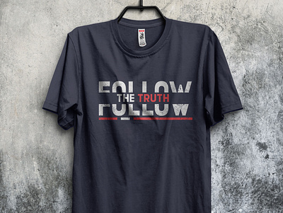 Follow the truth grunge typography t-shirt design amazone t shirts background clouthing design company t shirt design custom t shirt design design event t shirt event t shirt design fashion design graphic design illustration print retro t shirt design t shirt design tshirtdesign typography t shirt design urban t shirt design vector design vintage t shirt